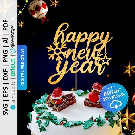 Happy New Year Cake Topper, New Year Cake Topper, Happy New Year Cake, New Year Cake, Cake Topper Svg, New Year's Cake, New Year Png, Happy New Year Png, Nouvel An