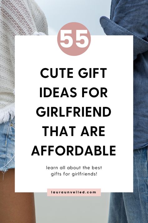 a pin that says in a large font 50 Cute Gift Ideas for Girlfriend Cute Things To Gift Your Girlfriend, What Should I Gift My Girlfriend, Bought Gifts For Girlfriend, Cute Girlfriend Birthday Gifts Ideas, Ask Her To Be Your Girlfriend Ideas Diy Gifts, Birth Day Gifts For Girlfriend, Girlfriend Birthday Gifts Diy, Gift Idea For Your Girlfriend, Sentimental Gifts For Girlfriend Birthday