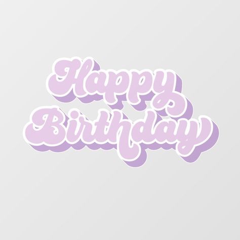 Decals that can be used to decorate a variety of surfaces, including walls, windows, and#birthdayfontstyle #happybirthday #fontdesign #birthdaygreetings #celebrationstyle Happy Birthday Purple Aesthetic, Happy Birthday Stickers Aesthetic, Happy Birthday Aesthetic Text, Happy Birthday Design Art, Happy Birthday Signs Ideas, Happy Birthday Words Fonts, Cute Birthday Backgrounds, Happy Birthday Poster Ideas Diy, Happy Birthday デザイン