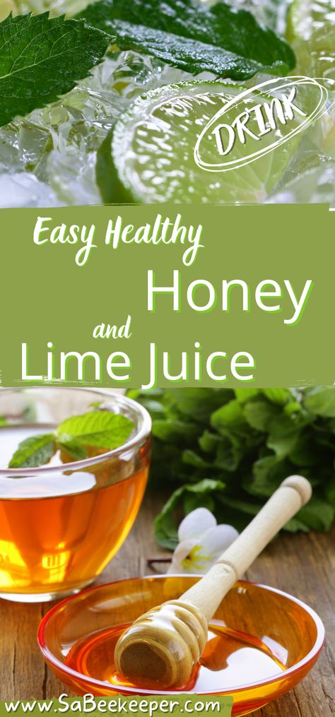 Easy Healthy Honey and Lime Juice - SA BeeKeeper Lime Juice Benefits, Honey Cinnamon Water, Lime Juice Recipes, Herb Infused Honey, Honey Health Benefits, Honey And Warm Water, Lime Tea, Honey Drink, Lime Drinks