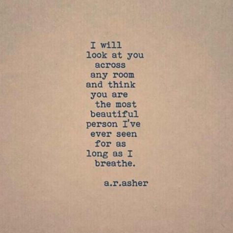 A R Asher, Feeling Loved Quotes, Most Romantic Quotes, Girlfriends Day, Girlfriend Quotes, Beautiful Love Quotes, Best Love Quotes, Boyfriend Quotes, Love Is