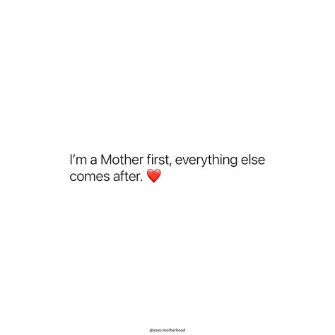 Mom first, always. 💕 #FamilyFirst #XoxoMotherhood Single Mom Instagram Bio, Good Mum Quotes, Single Mom Christmas Quotes, Kids Quotes From Mom, Quotes About Moms From Daughter, Being A Mom Aesthetic, Best Mum Quotes, Good Mom Quotes, First Time Mom Quotes Inspiration