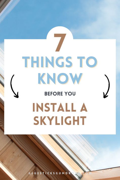 7 Things You Need to Know Before Installing a Skylight Add Skylight To Bathroom, How To Install Skylight, Roof Lights Ideas, Sky Light Ideas, Diy Skylight, Green Cleaning Recipes, Skylight Installation, Sky Light, Diy Furniture Renovation