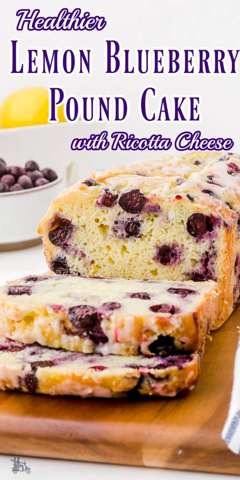 Ricotta Pound Cake, Lemon Blueberry Pound Cake, Lemon Ricotta Cake, Blueberry Pound Cake, Moist Pound Cake, Fruity Cake, Ricotta Recipes, Slice Of Cake, Pound Cake Recipe