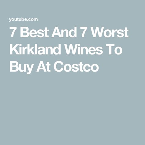 7 Best And 7 Worst Kirkland Wines To Buy At Costco Brunello Di Montalcino, Wine Selection, Got Game, Pinot Grigio, Wine Time, Liquor Store, Sauvignon Blanc, Flavor Profiles, Italian Wine