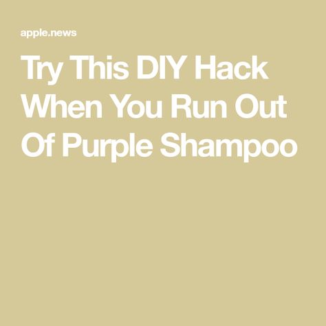 Try This DIY Hack When You Run Out Of Purple Shampoo Diy Purple Shampoo, Purple Shampoo Toner, Blonde And Silver Hair, How To Make Purple, Shampoo Recipe, Diy Hack, Best Friend Love, Purple Shampoo, Hacks Diy