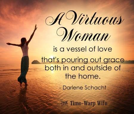 His Valor, Her Virtue Time Warp Wife, Virtuous Woman Quotes, Beautiful Marriage Quotes, Positive Marriage Quotes, Put God First, A Virtuous Woman, Proverbs 31 10, Biblical Womanhood, Virtuous Woman