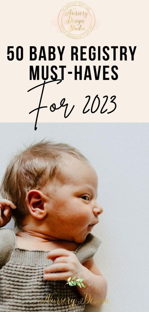 50-baby registry must-haves for 2023 2023 Nursery, Baby Boy Registry, Target Baby Registry, Baby Registry Guide, Newborn Registry, Baby Shower List, Registry Must Haves, Newborn Checklist