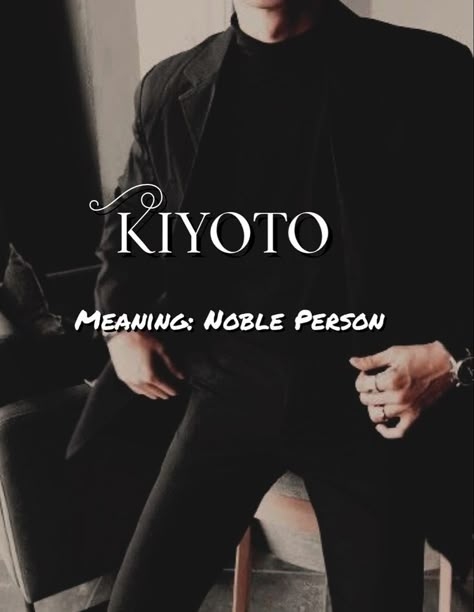 Name meaning- Kiyoto | Best character names, Female character names, Literary names Japanese Male Names With Meaning, Character Names Female, Japanese Male Names, Names In Japanese, Korean Boy Names, Japanese Boy Names, Japanese Names And Meanings, Asian Names, Literary Names