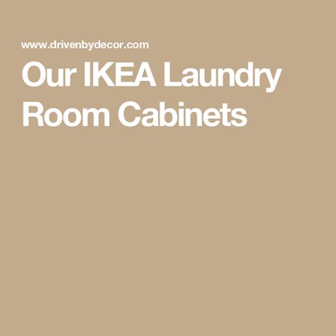 Our IKEA Laundry Room Cabinets Ikea Cabinet Laundry, Ikea Cabinets For Laundry Room, Laundry Ikea Cabinets, Nysjön Laundry Cabinet Hack, Ikea Sektion Laundry Room, Laundry Room Storage Cabinets Ikea Uk, Ikea Pax Laundry Room, Ikea Laundry Room Cabinets Rustic, Laundry Room Ikea