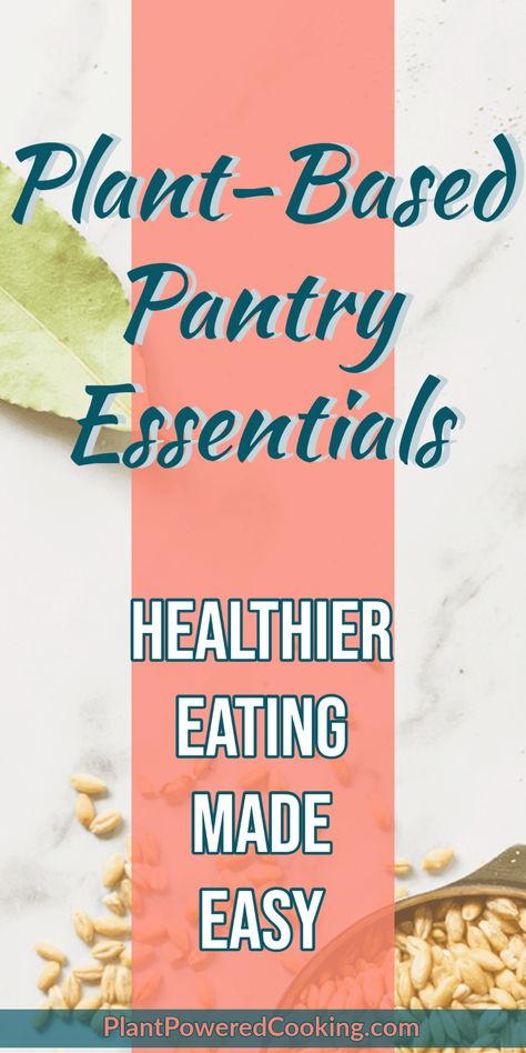 Plant Based Foods List, Plant Based Pantry, Whole Plant Based Diet, Vegan Weeknight Meals, Healthy Vegan Diet, Plant Based Meal Planning, Plant Based Diet Meal Plan, Vegan Pantry, Plant Based Meal