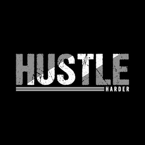 Hustle Harder Wallpaper, Hustle Mode On, Hustle Gang Logo Design, Tshirt Design Side Hustle, Hustle T Shirt Design, Hustle Hard, Design Vector, Vector Photo, Shirt Ideas