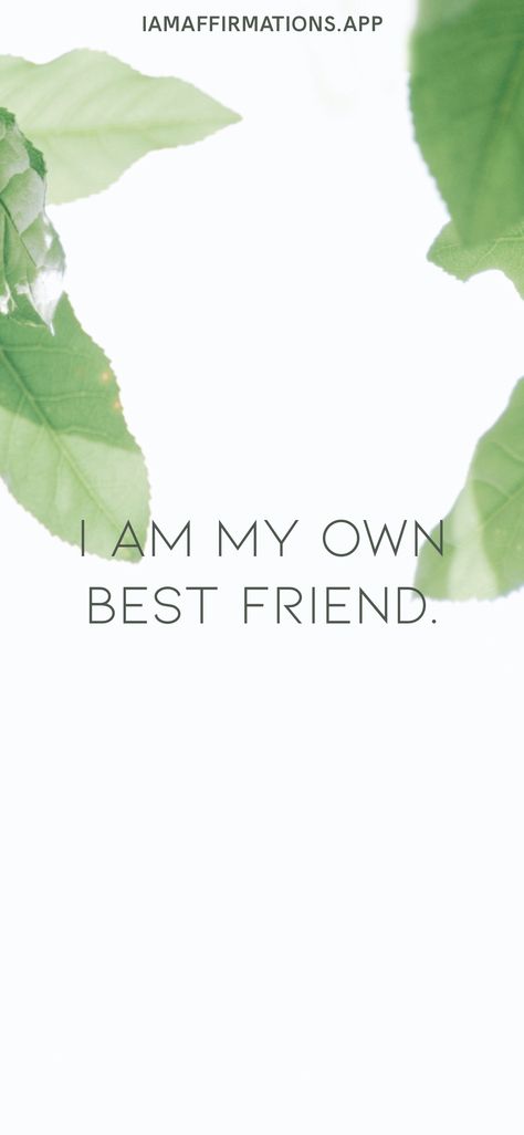 I Am My Own Best Friend, My Own Best Friend, Own Best Friend, Summer Board, Good Morning Flowers Pictures, Year Resolutions, Touching Quotes, Love Yourself First, Morning Flowers