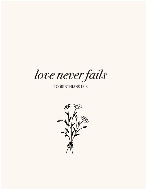 Love Never Fails Tattoo, Love Bible Verses Scriptures, Proverbs Tattoo, Bible Scripture Tattoos, Love Never Fails Bible Verse, Embroidery Circle, Wedding Bible Verses, Scripture Tattoos, Marriage Bible Verses