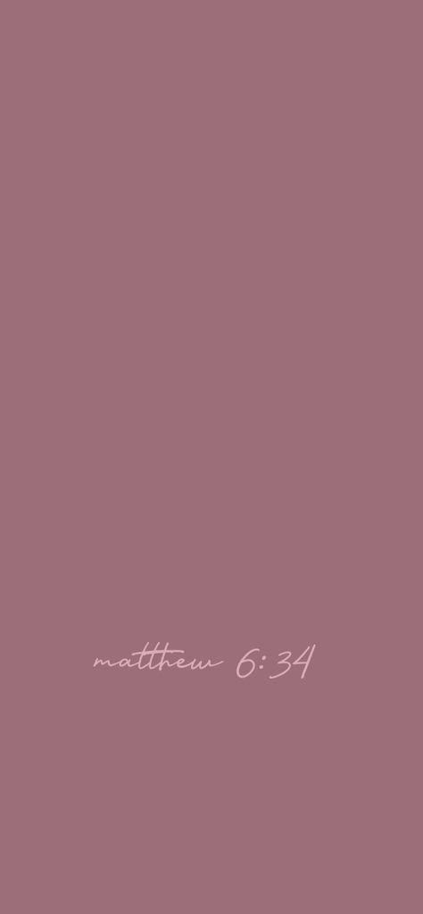 Matthew 6 34 Wallpaper Aesthetic, Matthew 6:34, Matthew 6 34 Wallpaper, Scripture Lock Screen, Book Of Matthew, Bible Study Methods, Study Methods, Gods Word, Matthew 6