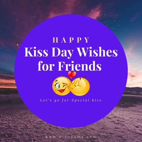 Happy Kiss day Wishes & Message for Friends - wishEsms.com Kiss As Friends Quote, Love Kisses And Valentine Wishes, Kiss Day Messages, Kiss Day Images For Love, Happy Kiss Day Wishes, Friends Kiss, Happy Kiss Day Images, Kiss Day Quotes, Kiss Day Images