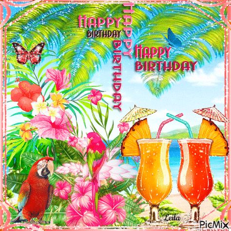 Tropical Happy Birthday Wishes, Happy Birthday Hawaiian Style, Tropical Happy Birthday, Hawaiian Birthday, Tropical Birthday, Happy Birthday Messages, Birthday Gif, Happy Birthday Images, Birthday Messages