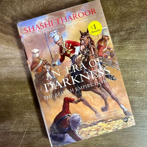 An Era Of Darkness : The British Empire In India by Shashi Tharoor Shashi Tharoor, Book Reading Journal, Books I Read, The British Empire, Book Bucket, Books Everyone Should Read, Books To Read Nonfiction, Fantasy Books To Read, British Empire