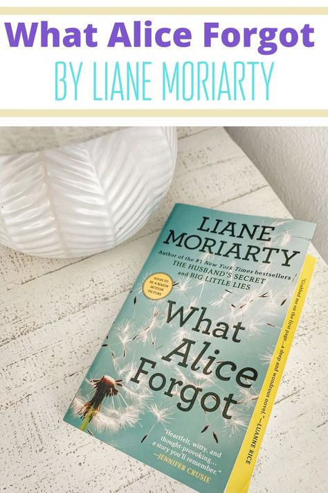 What Alice Forgot book review, Liane Moriarty books, What Alice forgot by Liane Moriarty, Chic Lit books you must read, chic lit books, fast reads, romance books, book review, chic lit, summer books to read, book review, books to read, book review, Must add to your 2020 reading list! What 2020 books do you need to read ASAP? Get your TBR ready because here are my Best Books of 2019, Must add to your 2019 reading list! What 2019 books do you What Alice Forgot Book, Chic Lit Books, Liane Moriarty Books, What Alice Forgot, Book Date, Best Book Club Books, Date With A Book, Liane Moriarty, How To Read Faster