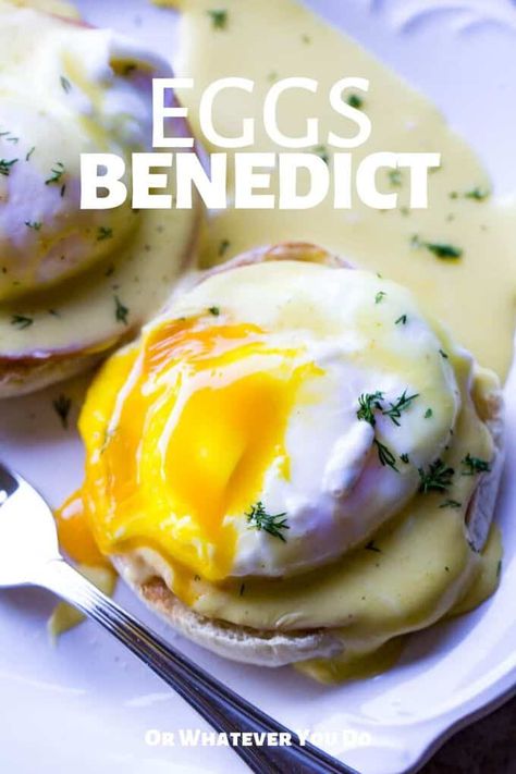 Eggs Benedict Easy, Easy Eggs Benedict, Homemade Hollandaise Sauce, Smoked Meatloaf, Cooking With Fresh Herbs, Egg Benedict, Homemade English Muffins, Perfect Poached Eggs, Baked Potato Salad