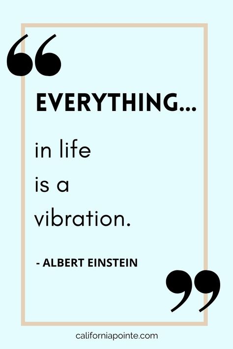 Everything In Life Is Vibration, Positive Vibration Quotes, Vibrational Energy Quotes, Vibration Quotes, Energy Frequency Vibration, Frequency Quote, Vibrational Alignment, 2022 Memories, Cosmic Quotes