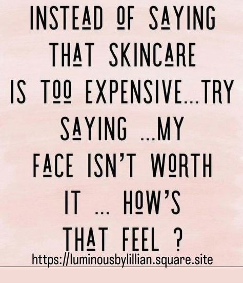 Mary Kay Inspiration, Esthetician Quotes, Skins Quotes, Beauty Skin Quotes, Body Shop At Home, Skincare Quotes, Love Your Skin, Rodan And Fields, Healthy Skin Care