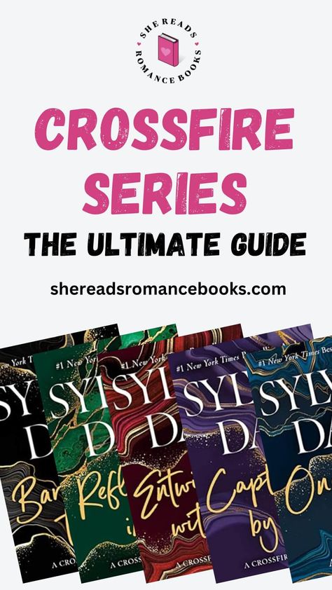 Crossfire Series Order: The Complete Guide to Sylvia Day’s Popular Series – She Reads Romance Books Sylvia Day Crossfire Series, Crossfire Series, Single Book, Romance Series Books, Sylvia Day, Best Authors, Great Books To Read, Popular Series, Romance Authors