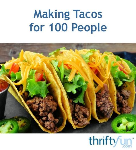 When preparing food for a large crowd you first have to determine the typical serving size. Then you can calculate the ingredients needed. This is a guide about making tacos for 100 people. Food For A Large Crowd, Taco Salad Bar, Chicken For Tacos, Making Tacos, Mexican Party Food, Walking Tacos, Large Family Meals, How To Make Taco, Ground Beef Tacos