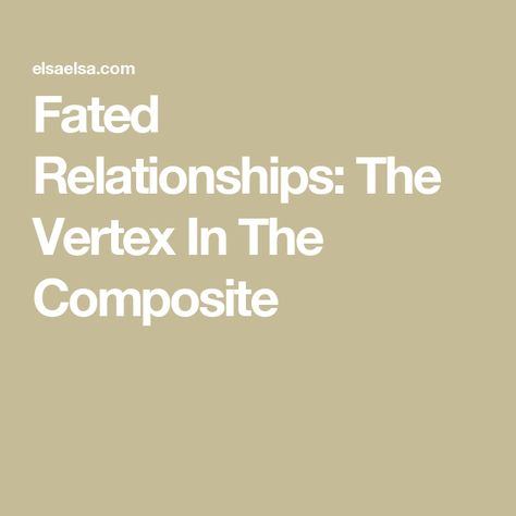 Fated Relationships: The Vertex In The Composite Love Is Not Enough, I Still Love Him, Real Friends, I Feel Good, Best Relationship, Best Teacher, Thing 1 Thing 2, Future Husband, I Love Him