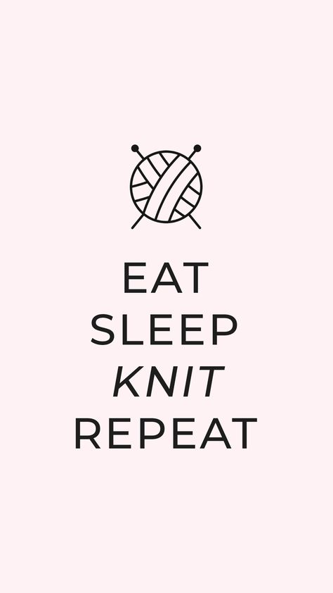 Download free "Eat, sleep, knit, repeat" knitting phone wallpaper. Fun background for your phone. #eatsleepknitrepeat #freeknittingphonewallpaper #knittingwallpaperdownload #knittingiphonewallpaper Knitting Wallpaper Backgrounds, Crochet Wallpaper Backgrounds, Bullet Journal Knitting, Crochet Wallpapers, Knitting Wallpaper, Knit Wallpaper, Crochet Wallpaper, Knitting Journal, Free Phone Backgrounds