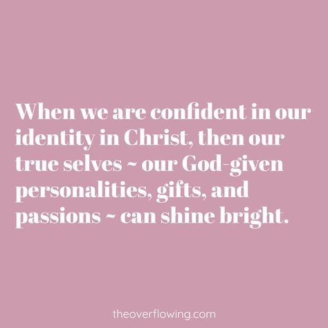 overcoming insecurities, shine your light, be yourself, growing confidence, self-confidence, self-worth, self-esteem, self-love, quotes about self-worth, quotes about identity in Christ, christian living, christian inspiration, know your worth Identity Quotes Self, Women Of Worth Quotes, Quotes About Worth Woman, Identity Quotes Inspiration, Christian Confidence Quotes, Verses For Self Worth, God Confidence Quotes, Self Identity Quotes, Identity In Christ Quotes