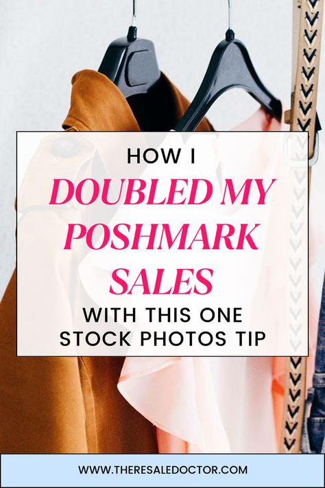 brown jacket and a pink shirt hanging on a hanger - text reads how I doubled my Poshmark sales with this stock photos tip. Selling Clothes Photo Ideas, Selling Used Clothes Online, Reselling Thrift Store Finds, How To Sell Clothes, Sell Clothes Online, Reselling Tips, Clothing Resale, Selling Used Clothes, Online Boutique Business