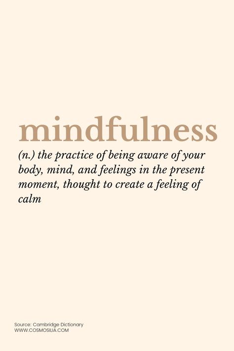 Meaning Of Mindfulness Mindfulness Aesthetic Pictures, Soft Life Meaning, Piece Of Mind Aesthetic, Things To Calm Your Mind, Being In The Moment Aesthetic, Mindfullness Aesthetic Pictures, Mind Body Quotes, Mindfulness Quotes Aesthetic, Mindfulness Aesthetics Quotes