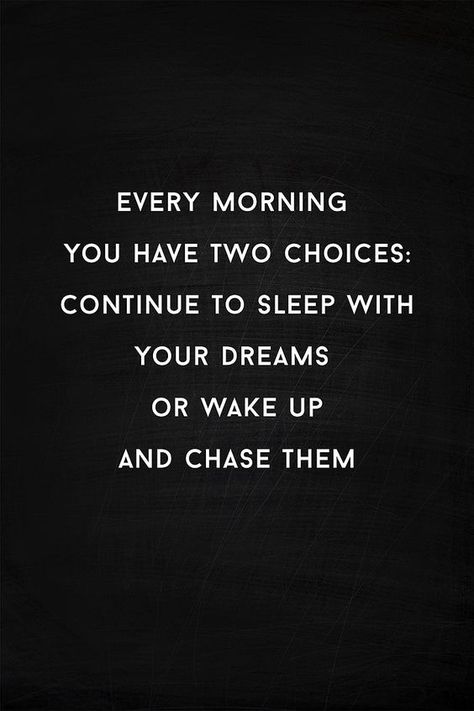 "Every morning you have two choices; continue to sleep with your dreams, or wake up and chase them." - unknown Monday Morning Quotes, Monday Inspiration, Monday Quotes, Sport Motivation, Morning Motivation, Monday Motivation, Morning Quotes, The Words, Meaningful Quotes