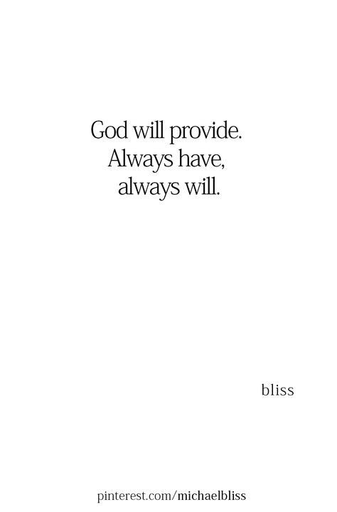 God will provide. Always have, always will. Lord Will Provide Quotes, God Always Provides Quotes, God Will Make A Way Quotes, God Will Provide Quotes, God Over Everything, Remember God, Michael Bliss, Soli Deo Gloria, God Will Provide