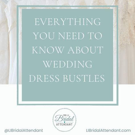 Everything You Need to Know About Wedding Dress Bustles — Long Island Bridal Attendant French Bustle, Bridal Attendant, Hamptons Wedding, Wedding Dress Types, Production Coordinator, Wedding Dress Bustle, Wedding Dress Alterations, Long Island Wedding, Dress Alterations