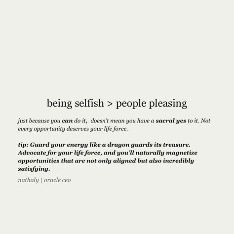 Reminders for Manifesting Generators 1. Allow yourself to be selfish with your time and energy 2. Create a personal brand that grows with you not against you 3.Let satisfaction be a lifestyle not a destination 4.Be willing to see growth as an initiation to deeper trust 5.Curate correct environments for your channel 6.Have the courage to follow the yes 7.Sell from overflow Allow hypnosis to be a tool to master your mind as you de-condition your body hypnosis & affirmations for manifestin... Be Selfish With Your Time, Selfish Affirmations, Being Selfish Is Good Quotes, Deattachment From People, How To Stop Being Selfish, Be Selfish Quotes, Selfish Quotes, Master Your Mind, Be Selfish