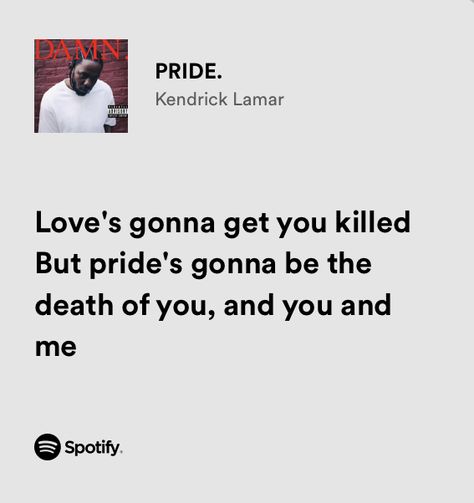 Kendrick Lamar Pride Lyrics, Kendrick Quotes Lyrics, Kendrick Lamar Spotify Lyrics, Kendrick Lamar Lyrics Quotes, Pride Kendrick Lamar, Kendrick Lamar Spotify, Steve Lacy Lyrics, Pride Lyrics, Lyrics Kendrick Lamar