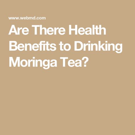 Are There Health Benefits to Drinking Moringa Tea? Moringa Tea, Moringa Powder, Tea Health Benefits, Popular Diets, Improve Heart Health, Health Guide, Lower Cholesterol, Health Risks, How To Make Tea