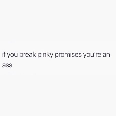 Pinky Promise Quote, Pinky Promise Quotes, Promise Quotes, Insta Bio, Entertaining Quotes, Broken Promises, Pinky Promise, Instagram Quotes, Pretty Quotes