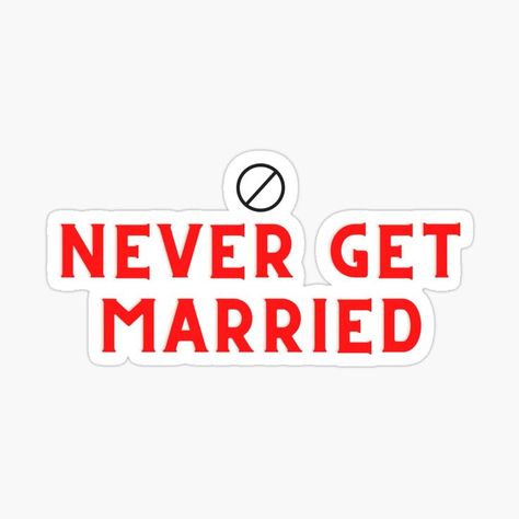 Never Get Married, Never Getting Married, Danger Sign, A Design, Got Married, The North Face Logo, Retail Logos, The North Face, Signs