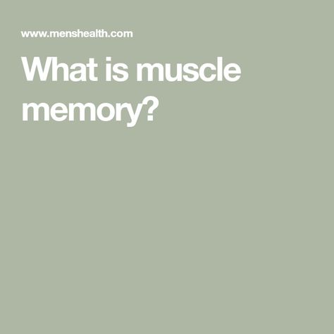 What is muscle memory? Muscle Memory, Workout Tips, Too Long, Build Muscle, Fitness Tips, Nutrition, Train, Quick Saves