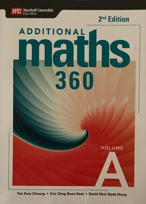 A grades 9–12 Singapore math textbook that is apt for those taking the Cambridge Additional Maths exams. Textbook Cover, School Aesthetics, Math Textbook, 5th Class, Maths Exam, Singapore Math, Physics And Mathematics, String Theory, Math Projects