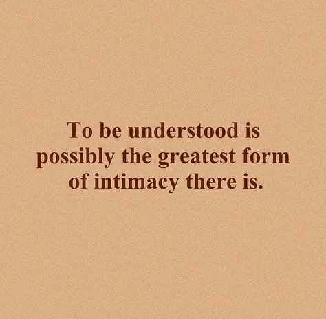 The Intimacy Of Being Understood, Intamency Aesthetic, Being Understood, Computer Board, Romantic Art, Life Happens, Yours Truly, Wallpaper Quotes, Aesthetic Wallpapers