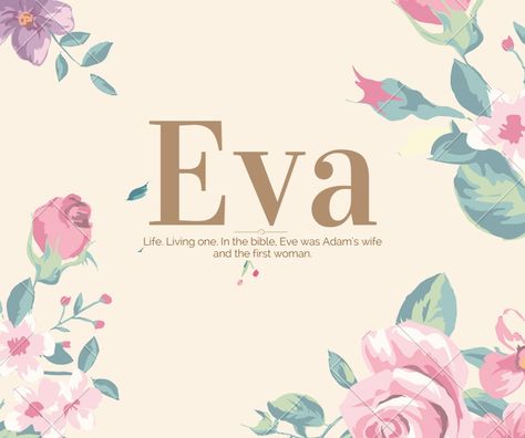 Eva. Baby girl name. Meaning: Life. Full of Life. Heavenly Names, Sister Names, Girls Names Vintage, Baby Names Ideas, Manifestation Prayer, Girl Names With Meaning, Life Meaning