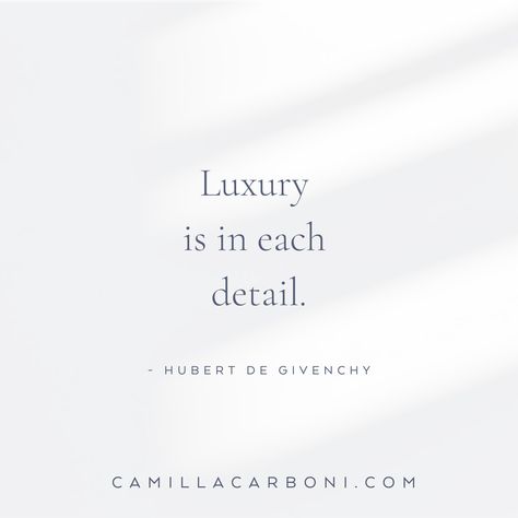 This brilliant quote touches on one of the most important components of luxury—attention to detail.  Working exclusively in the luxury market, I am acutely aware of the importance of detail and often it is the most minute details that make all the difference.   Have you considered every word on your website? Have you carefully considered every touchpoint?  Taking the time to do so will set your brand apart.  #camillacarbonicopywriter #thecopycurator #luxurybrandcopywriter Quotes About Luxury, Luxury Brand Quotes, Velvet Quotes, Luxury Quote, Event Planner Quotes Business, Luxury Lifestyle Quotes, Luxury Quotes Classy, High Fashion Quotes, Event Planner Quotes