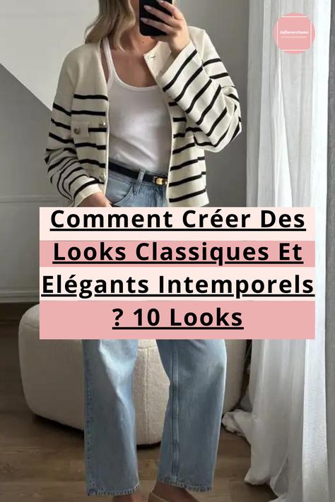 Comment Créer Des Looks Classiques Et Elégants Intemporels ? 10 Looks  Élégant, sérieux et intemporel. C'est le style classique qui vous aidera à créer des looks élégants avec des vêtements qui ne se démoderont jamais. C’est ainsi que les influenceurs le portent et c’est ainsi que vous pouvez le porter. Style Désinvolte Chic, Jeans Fit