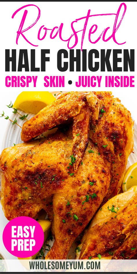 Roasted Half Chicken Cooking Half A Chicken, Roasted Chicken Half, Roasted Half Chicken In Oven, Baked Half Chicken In Oven, Half Chicken Recipes Baked, Half Chicken In Oven, Half Chicken Recipes, Roast Half Chicken, Chicken In Oven