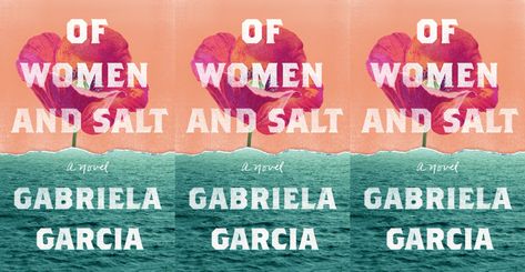 Gabriela Garcia’s ‘Of Women and Salt’ Is Not Your Standard, Sentimental Immigrant Story | Vogue Recovering Addict, Wrote A Book, Visit Cuba, Story Structure, Beginning Writing, Les Miserables, Pilgrimage, Family Tree, Writing A Book