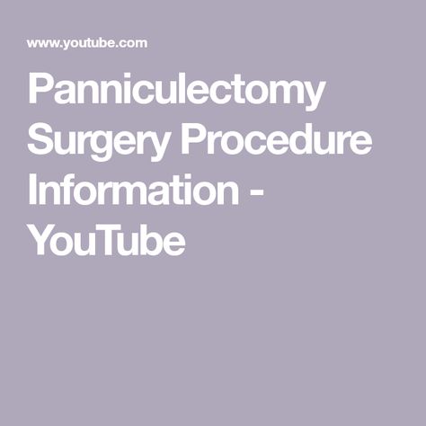 Panniculectomy Surgery Procedure Information - YouTube Panniculectomy Surgery, General Anaesthesia, Skin Grafting, Bypass Surgery, Excess Skin, Reconstructive Surgery, Medical Tourism, Gastric Bypass, Tummy Tucks